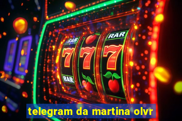 telegram da martina olvr